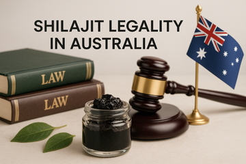 Is Shilajit legal in Australia? Updated Information (2025)